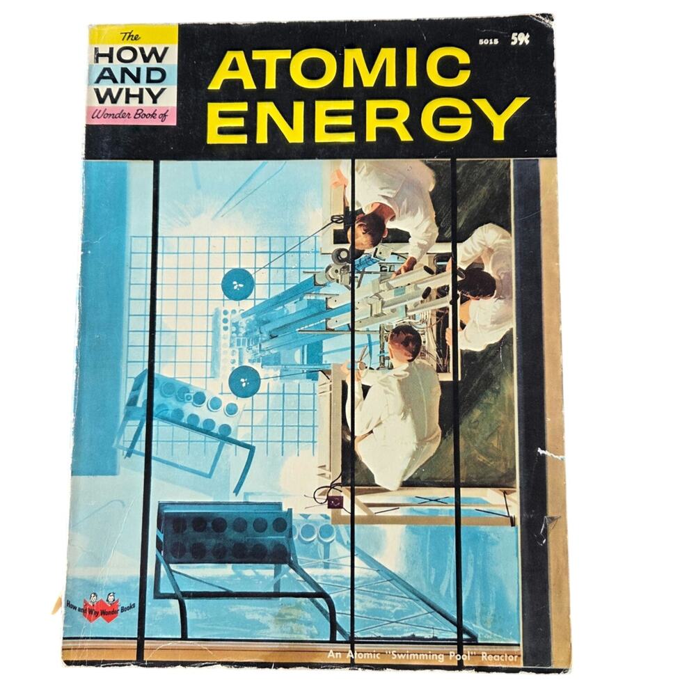 VTG ATOMIC ENERGY The How and Why Wonder Book of Atomic Energy 1964